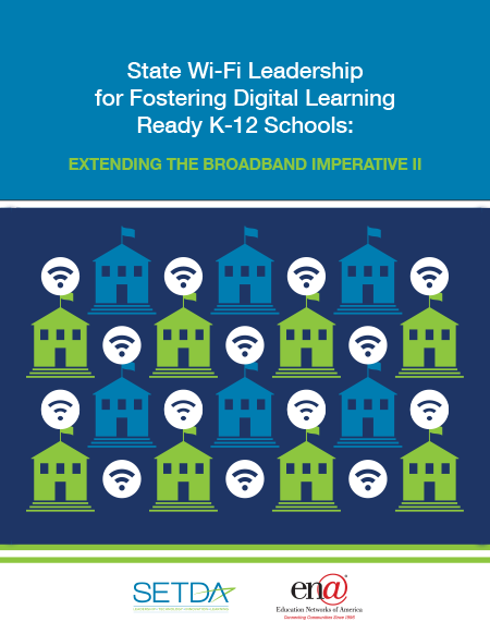 Image Cover: State Wi-Fi Leadership for Fostering Digital Learning Ready K-12 Schools: Extending the Broadband Imperative II