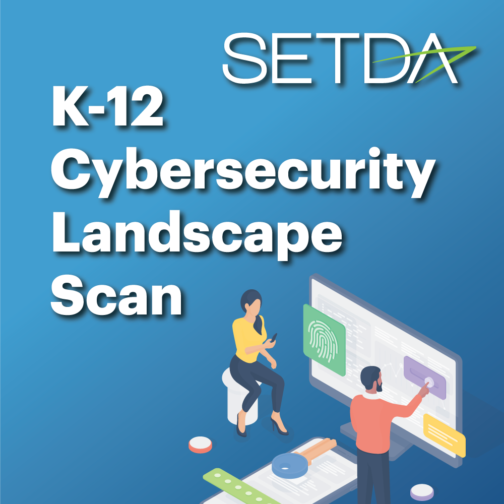 K-12 Cybersecurity Landscape Scan